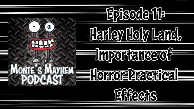 Episode 11: Harley-Davidson Holy Land, Importance of Horror Practical Effects смотреть онлайн