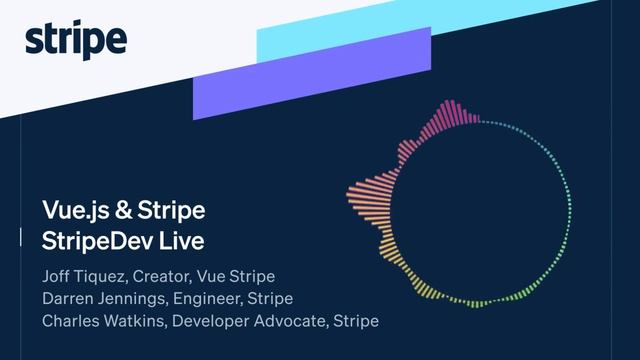 Vue.js and Stripe with Joff Tiquez and Darren Jennings- StripeDev Live смотреть онлайн