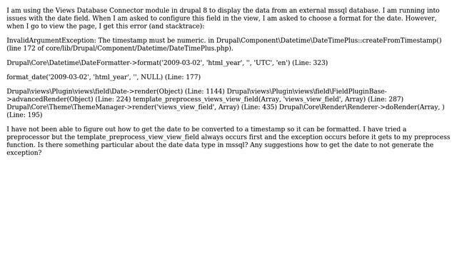 Drupal: Cannot format date for date field in a Views_Database_Connector view смотреть онлайн