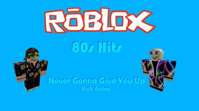 Retro ROBLOX Tunes: Never Gonna Give You Up смотреть онлайн