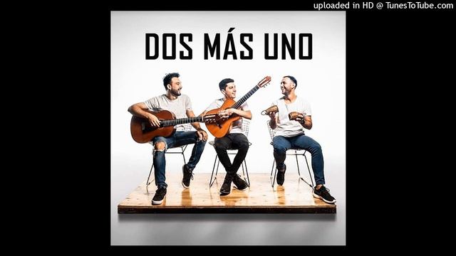 "Monte Purahei" - Dos Más Uno - [2012] - chamamé смотреть онлайн