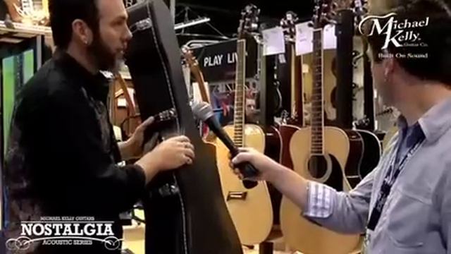 NAMM 2009 - Nostalgia 2 Acoustic Guitars - Michael Kelly Guitars смотреть онлайн