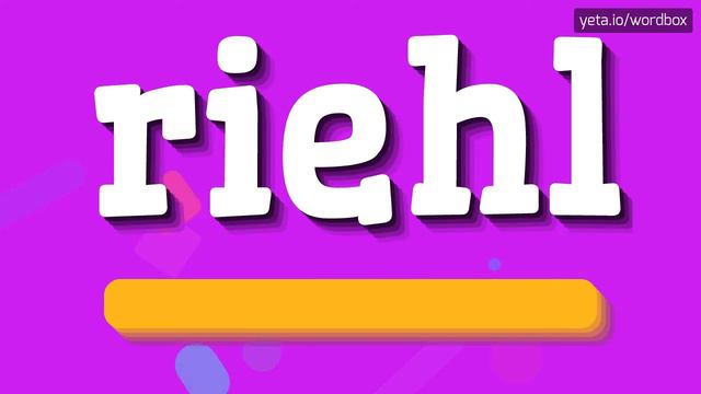 RIEHL - How to say Riehl? смотреть онлайн