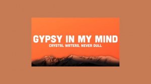 Gypsy In My Mind (Slowed + Reverb)