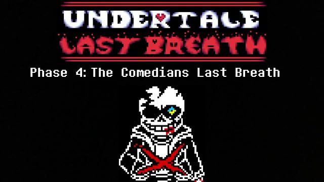 Undertale Last Breath UST - Phase 4h: The Comedians Last Breath смотреть онлайн