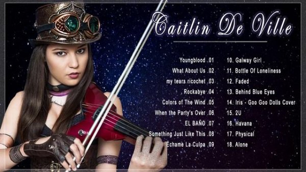 Caitlin De Ville Greatest Hits 🎻 THE BEST OF Caitlin De Ville 🎻 Caitlin De Ville Instrumental Violi