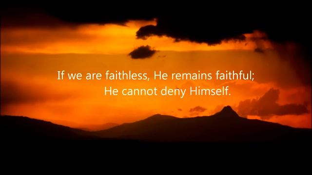 2 Timothy 2:11-13 Song (NKJV) "He Remains Faithful" (Esther Mui) смотреть онлайн