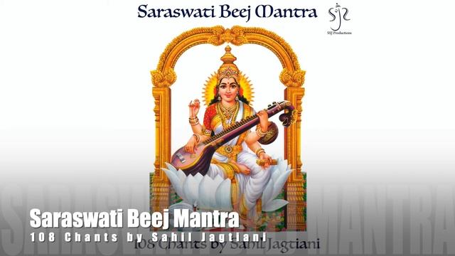 Saraswati Beej Mantra (108 Chants) | Sahil Jagtiani | Full Song | Released In 2018 смотреть онлайн