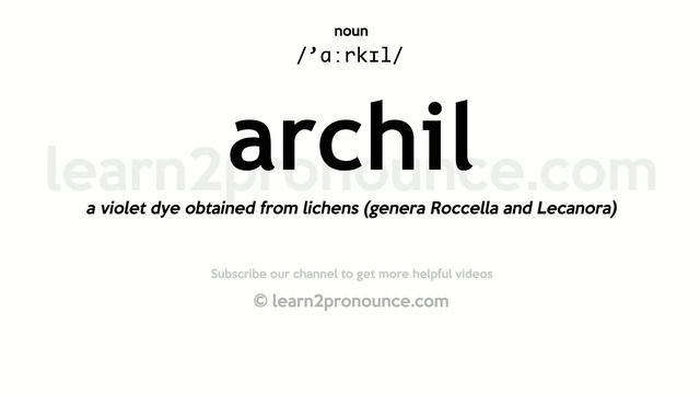 Pronunciation of Archil | Definition of Archil смотреть онлайн