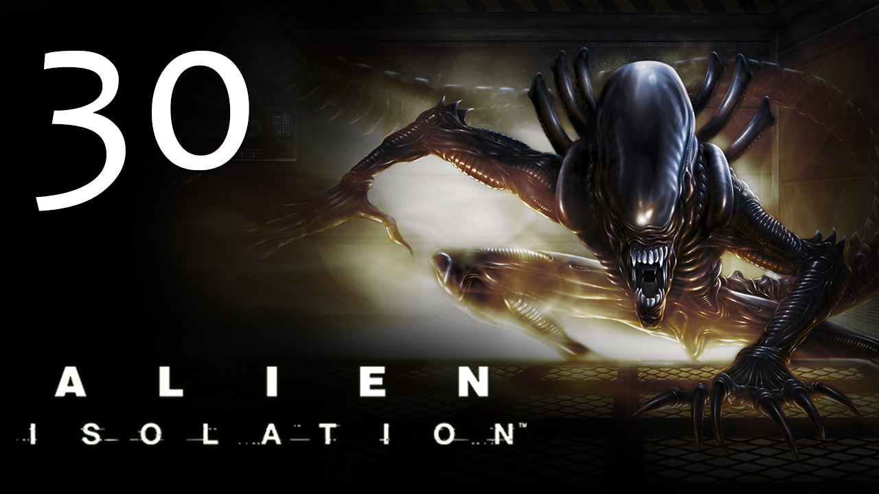 Alien: Isolation - Прохождение игры на русском [#30] | PC (2014 г.) смотреть онлайн