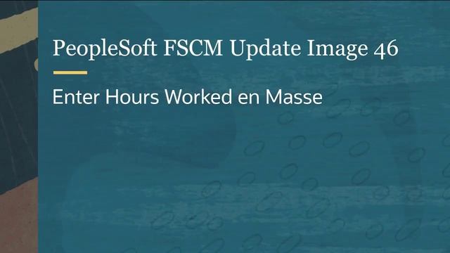 Image Highlights, PeopleSoft FSCM Update Image 46 смотреть онлайн