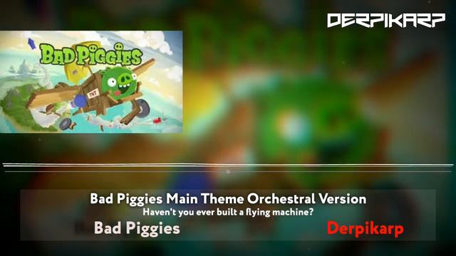 Derpikarp - Bad Piggies Main Theme Orchestral Cover смотреть онлайн