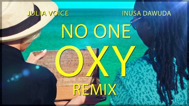 Юлия Войс ft. Inusa Dawuda - No One (Oxy remix) смотреть онлайн