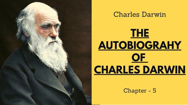 The Autobiography Of Charles Darwin By Charles Darwin | Audiobook - Chapter 5