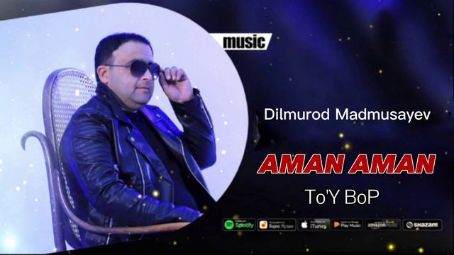 Dilmurod Madmusayev To'Y Bop | AMAN AMAN смотреть онлайн