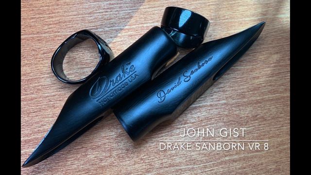 Saxophonist John Gist Plays His David Sanborn VR 8 Alto Mouthpiece