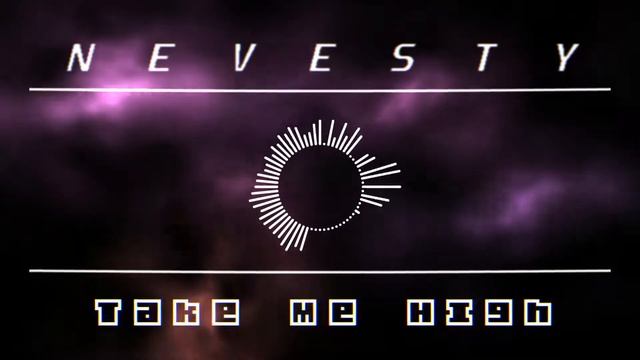 NEVESTY - Take Me High (Original Audio) смотреть онлайн