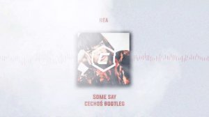 Nea - Some Say (Cechoś Bootleg)
