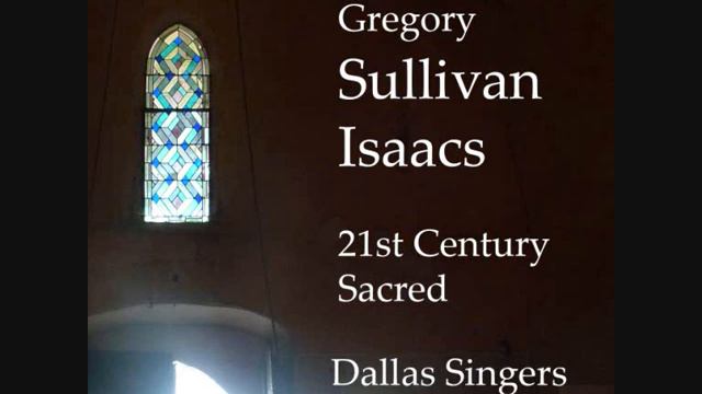 Gregory Sullivan Isaacs: The Annuciation for soprano solo, SATB chorus and organ смотреть онлайн