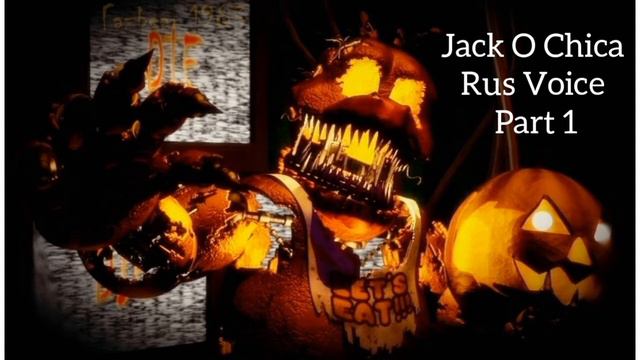 Jack O Chica - FNaF AR Rus Voice - Part 1 смотреть онлайн