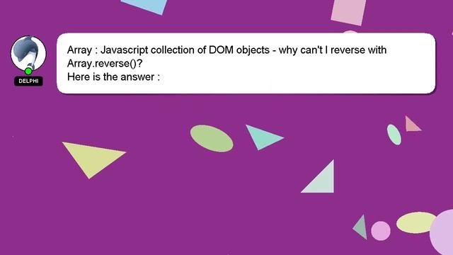 Array : Javascript collection of DOM objects - why can't I reverse with Array.reverse()? смотреть онлайн