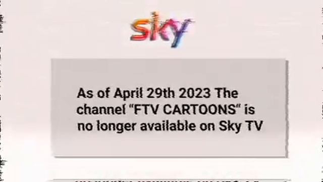 FTV CARTOONS Final Shutdown On Sky (April 29th 2023)