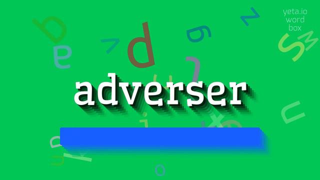 ADVERSER - HOW TO SAY ADVERSER? смотреть онлайн
