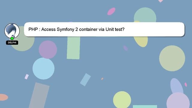 PHP : Access Symfony 2 container via Unit test? смотреть онлайн
