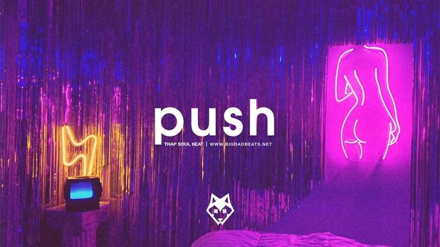 Trap Soul Type Beat "Push" - Smooth Guitar R&B / Hip Hop Instrumental смотреть онлайн