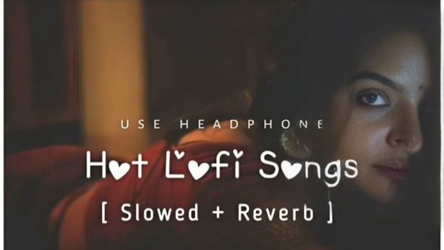 HOT LOFI SONGS🎵 🎶 | SLOWED | REVERB | MASHUP ALL NIGHT LOFI | BEDTIME VIBE LOFI | смотреть онлайн