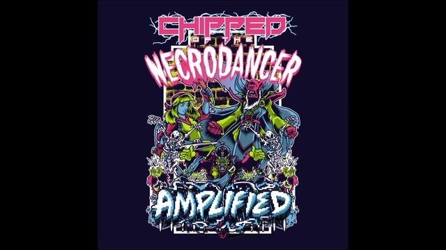 Chipzel - Crypt of the Necrodancer AMPLIFIED OST Remix - (5-2) Power Cords Remix смотреть онлайн