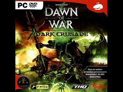 Прохождение Warhammer 40,000: Dawn of War {Dark Crusade}RUS Астартес #1 часть смотреть онлайн