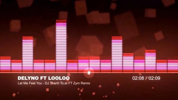Delyno Ft Looloo - Let Me Feel You (DJ Thanh To.et FT Zym Remix)
