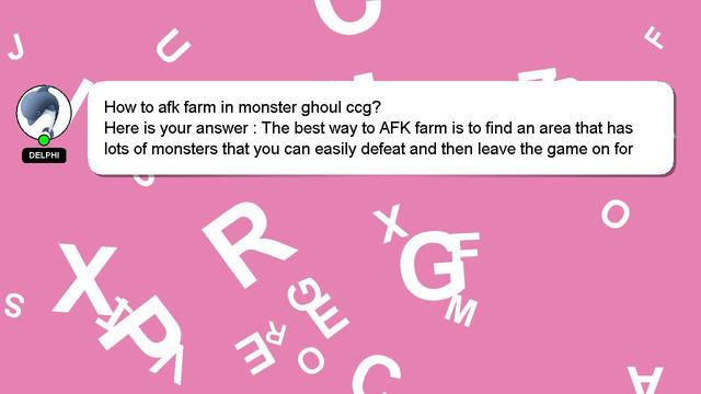 How to afk farm in monster ghoul ccg? смотреть онлайн