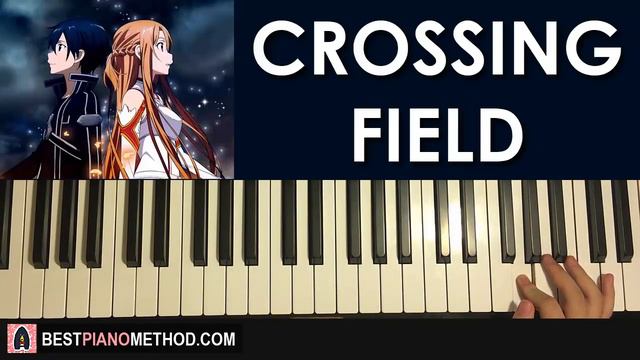 HOW TO PLAY - Sword Art Online OP - Crossing Field (Piano Tutorial Lesson) смотреть онлайн