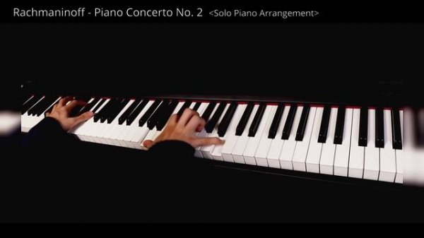 Rachmaninoff - Piano Concerto No. 2 (Solo Piano Arrangement)