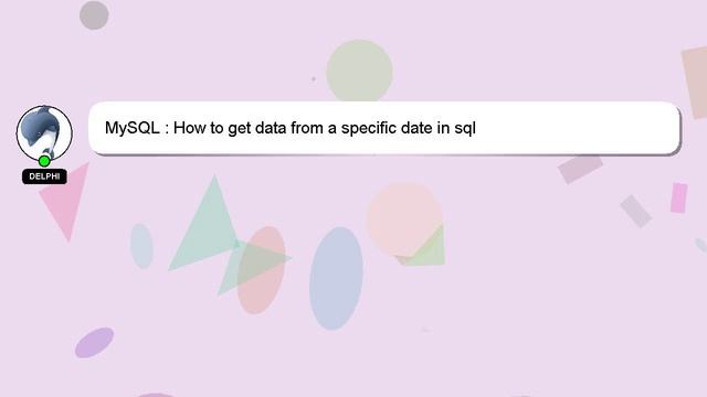 MySQL : How to get data from a specific date in sql смотреть онлайн