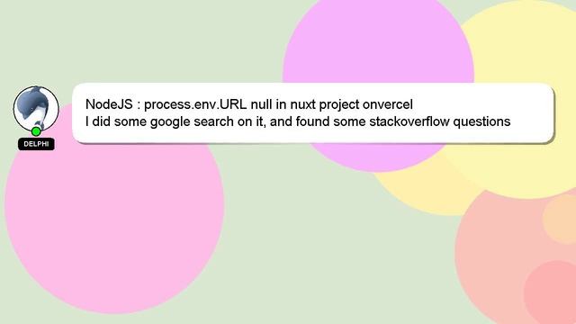 NodeJS : process.env.URL null in nuxt project onvercel смотреть онлайн