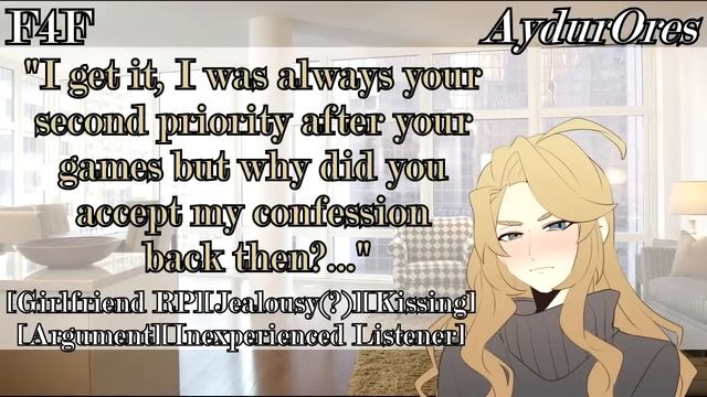 [F4F] Girlfriend Gets Mad at You for Being Obsessed with your Video Games [Girlfriend RP][Drama] смотреть онлайн