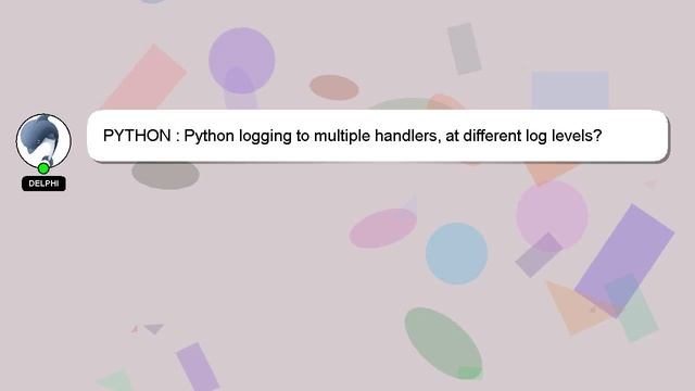 PYTHON : Python logging to multiple handlers, at different log levels? смотреть онлайн