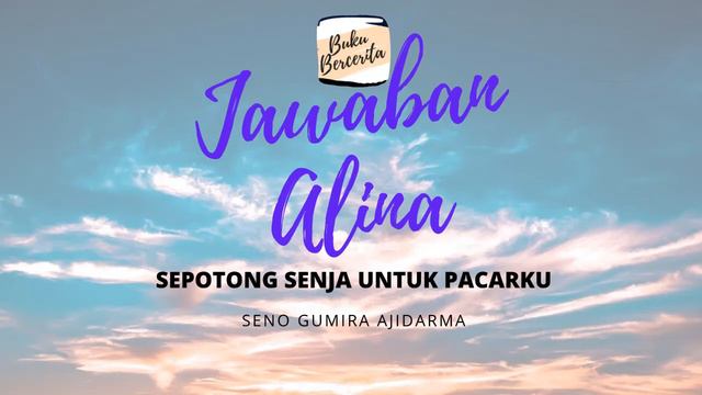 Seno Gumira Ajidarma - Jawaban Alina - Sepotong Senja Untuk Pacarku - Audiobook Indonesia смотреть онлайн