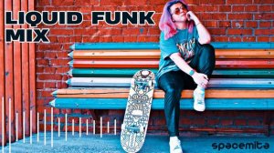 #6 LIQUID FUNK MIX @ Spacemita | Liquid/Melodic Drum'n'Bass