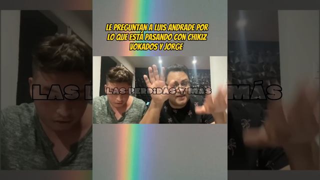 Le preguntan a Luis Andrade por el escándalo con Chikiz y Jorge #luisandrade #chikiz #lasperdidas смотреть онлайн