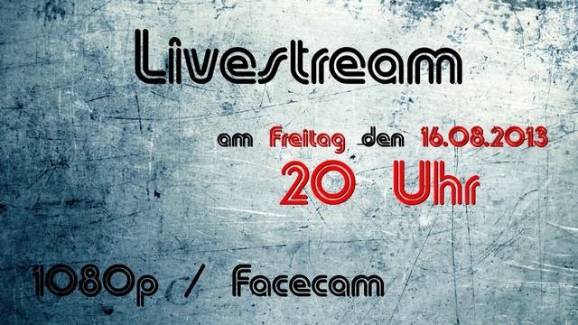 Livestream Ankündigung [16.08.2013] смотреть онлайн