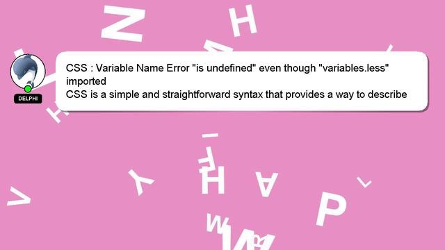 CSS : Variable Name Error "is undefined" even though "variables.less" imported смотреть онлайн