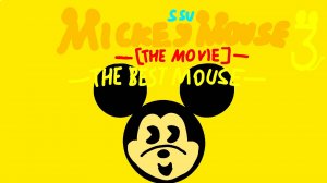 MICKEY MOUSE THE MOVIE 3 - THE BEST MOUSE- (2024)