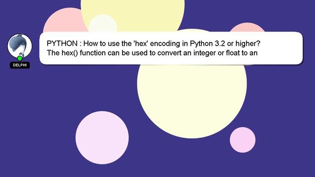 PYTHON : How to use the 'hex' encoding in Python 3.2 or higher? смотреть онлайн