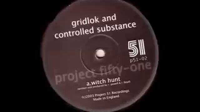 Gridlok & Controlled Substance - Witch Hunt смотреть онлайн