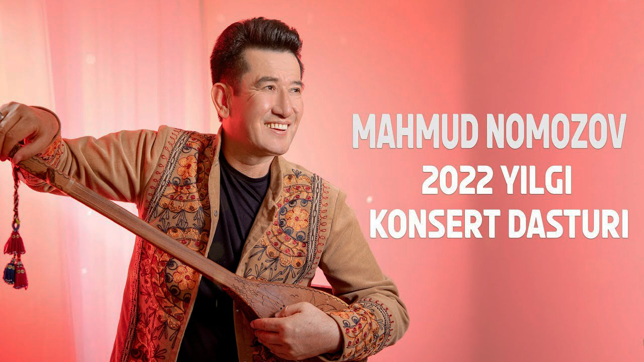 Mahmud Nomozov - 2022-yilgi Konsert Dasturi | Махмуд Номозов концерт дастури