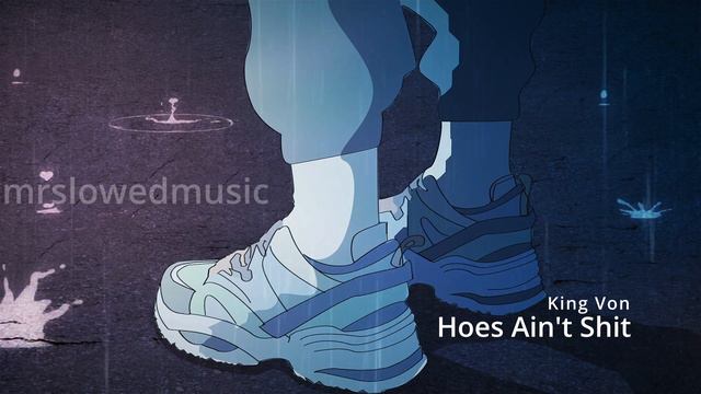 King Von - Hoes Ain't Shit (slowed+reverb) смотреть онлайн